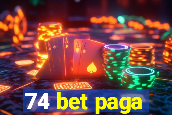 74 bet paga